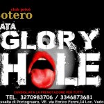 SERATA GLORY HOLE , VENERDI’ 14 GIUGNO, ORE 22.00-